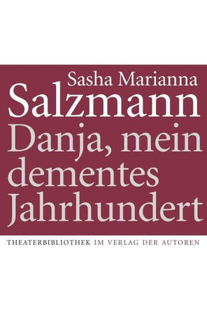 Danja, mein dementes Jahrhundert
