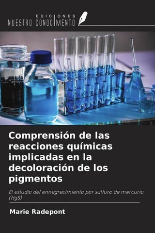 Comprensión de las reacciones químicas implicadas en la decoloración de los pigmentos