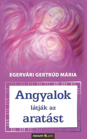 Angyalok látják az aratást