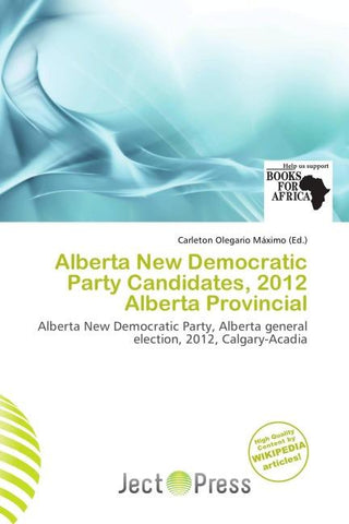 Alberta New Democratic Party Candidates, 2012 Alberta Provincial