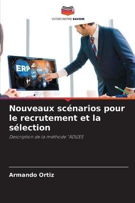 Nouveaux scénarios pour le recrutement et la sélection
