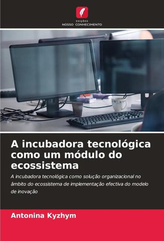 A incubadora tecnológica como um módulo do ecossistema