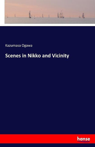 Scenes in Nikko and Vicinity
