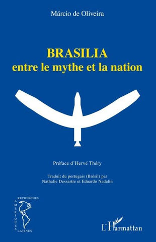Brasilia entre le mythe et la nation
