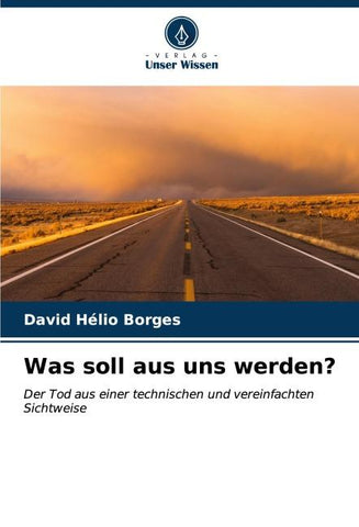 Was soll aus uns werden?