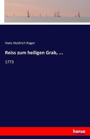 Reiss zum heiligen Grab, ...
