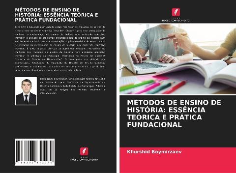 MÉTODOS DE ENSINO DE HISTÓRIA: ESSÊNCIA TEÓRICA E PRÁTICA FUNDACIONAL