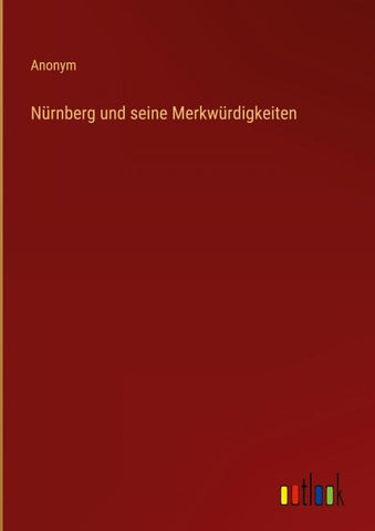 Nürnberg und seine Merkwürdigkeiten