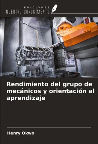 Rendimiento del grupo de mecánicos y orientación al aprendizaje