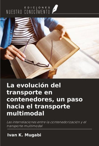 La evolución del transporte en contenedores, un paso hacia el transporte multimodal