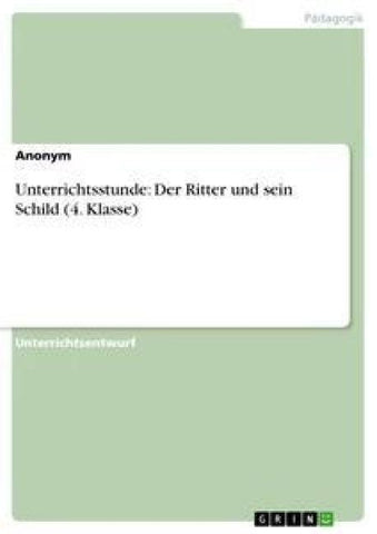 Unterrichtsstunde: Der Ritter und sein Schild (4. Klasse)