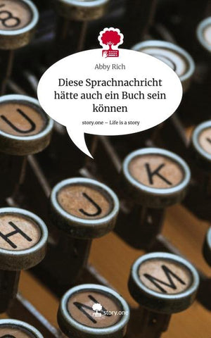 Diese Sprachnachricht hätte auch ein Buch sein können. Life is a Story - story.one