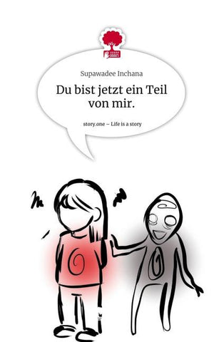 Du bist jetzt ein Teil von mir.. Life is a Story - story.one
