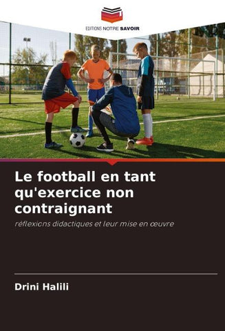 Le football en tant qu'exercice non contraignant