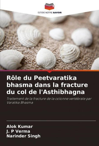 Rôle du Peetvaratika bhasma dans la fracture du col de l'Asthibhagna