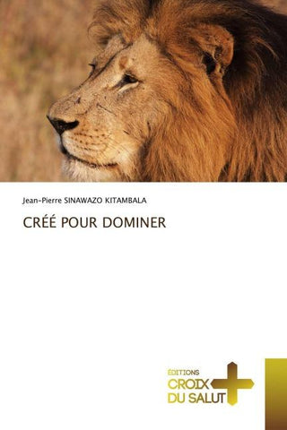 CRÉÉ POUR DOMINER