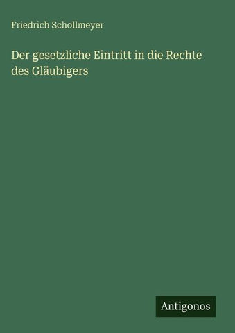 Der gesetzliche Eintritt in die Rechte des Gläubigers