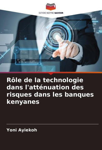 Rôle de la technologie dans l'atténuation des risques dans les banques kenyanes