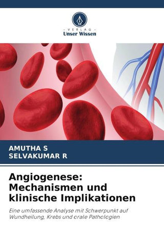 Angiogenese: Mechanismen und klinische Implikationen