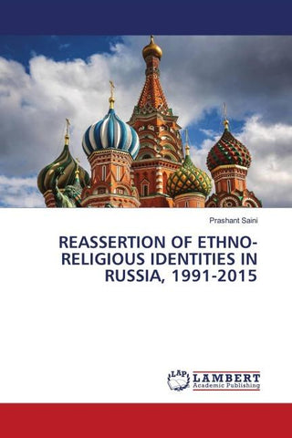 REASSERTION OF ETHNO-RELIGIOUS IDENTITIES IN RUSSIA, 1991-2015