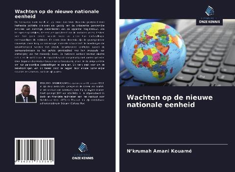 Wachten op de nieuwe nationale eenheid