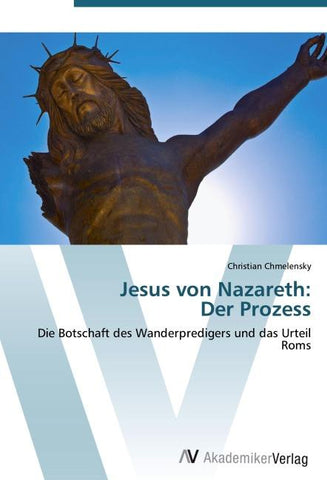 Jesus von Nazareth:  Der Prozess