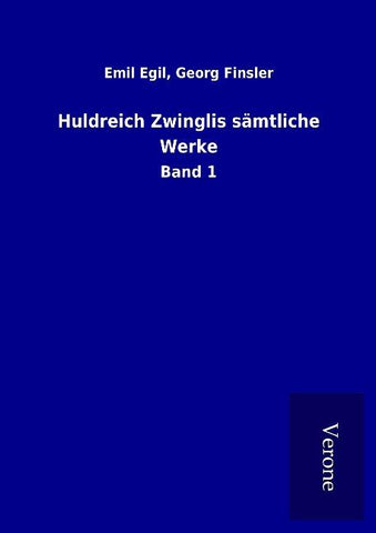 Huldreich Zwinglis sämtliche Werke