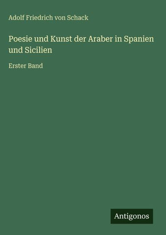 Poesie und Kunst der Araber in Spanien und Sicilien