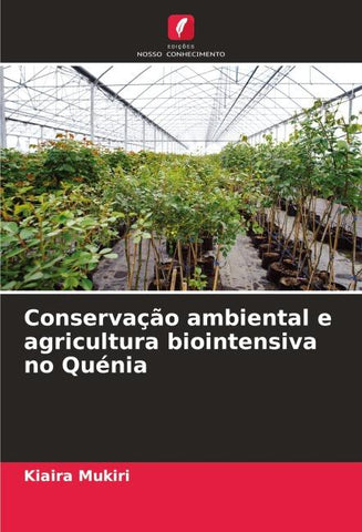 Conservação ambiental e agricultura biointensiva no Quénia