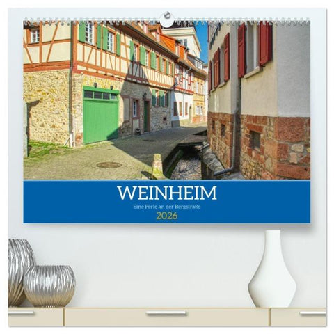 Weinheim - Eine Perle an der Bergstraße (hochwertiger Premium Wandkalender 2026 DIN A2 quer), Kunstdruck in Hochglanz