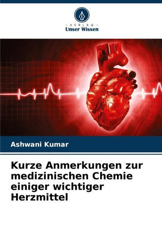 Kurze Anmerkungen zur medizinischen Chemie einiger wichtiger Herzmittel