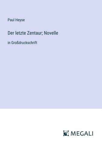 Der letzte Zentaur; Novelle