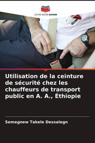 Utilisation de la ceinture de sécurité chez les chauffeurs de transport public en A. A., Éthiopie