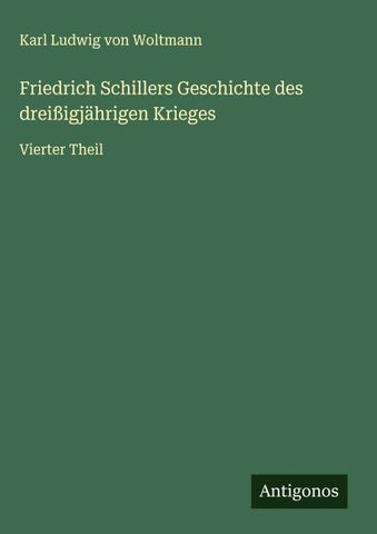 Friedrich Schillers Geschichte des dreißigjährigen Krieges
