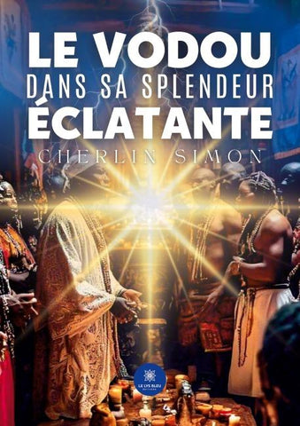 Le vodou dans sa splendeur éclatante
