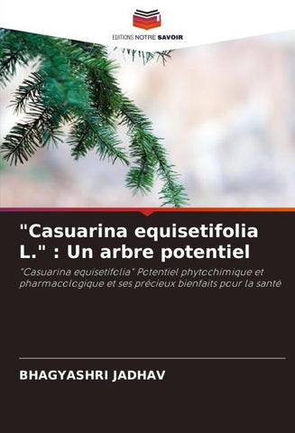 "Casuarina equisetifolia L." : Un arbre potentiel