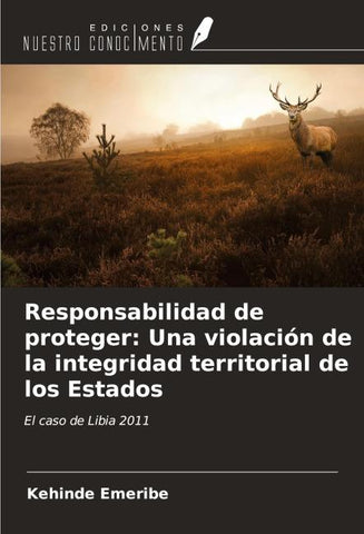 Responsabilidad de proteger: Una violación de la integridad territorial de los Estados