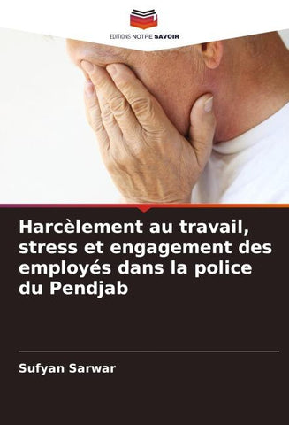 Harcèlement au travail, stress et engagement des employés dans la police du Pendjab