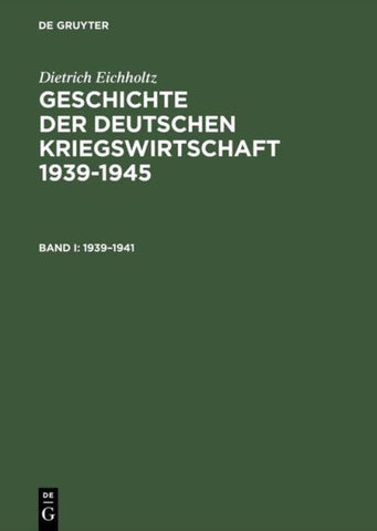 Geschichte der deutschen Kriegswirtschaft 1939–1945
