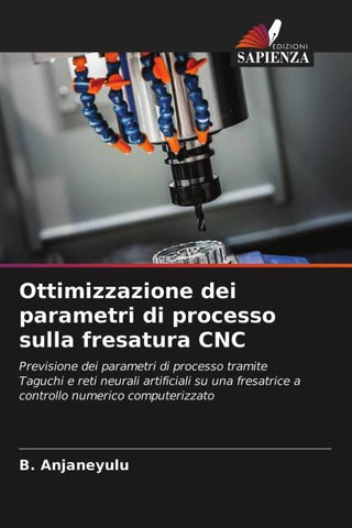 Ottimizzazione dei parametri di processo sulla fresatura CNC
