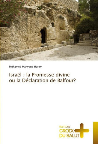 Israël : la Promesse divine ou la Déclaration de Balfour?