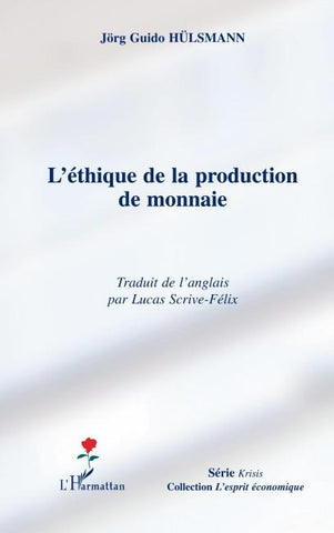 L'éthique de la production de monnaie