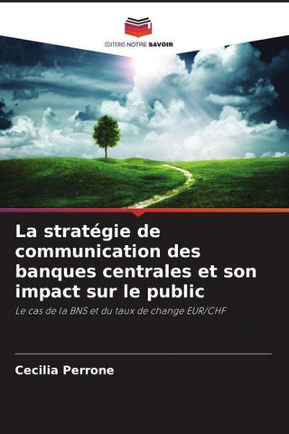 La stratégie de communication des banques centrales et son impact sur le public