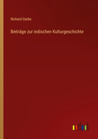 Beiträge zur indischen Kulturgeschichte