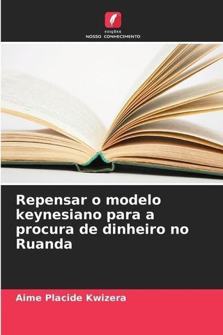 Repensar o modelo keynesiano para a procura de dinheiro no Ruanda