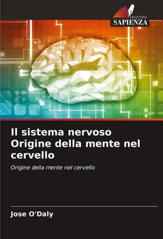 Il sistema nervoso Origine della mente nel cervello