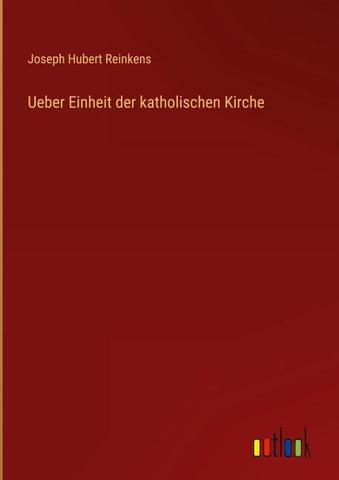 Ueber Einheit der katholischen Kirche