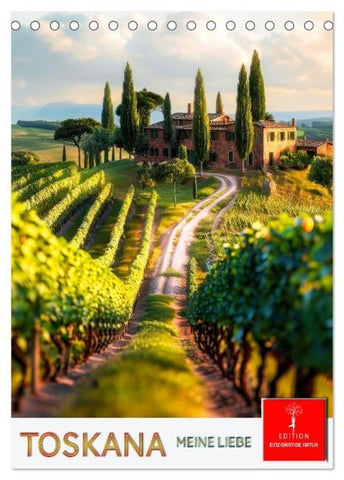 Toskana meine Liebe (Tischkalender 2026 DIN A5 hoch), CALVENDO Monatskalender
