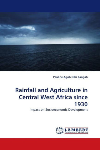 Rainfall and Agriculture in Central West Africa since 1930