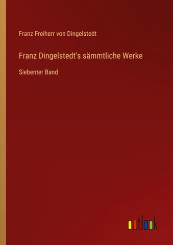 Franz Dingelstedt's sämmtliche Werke